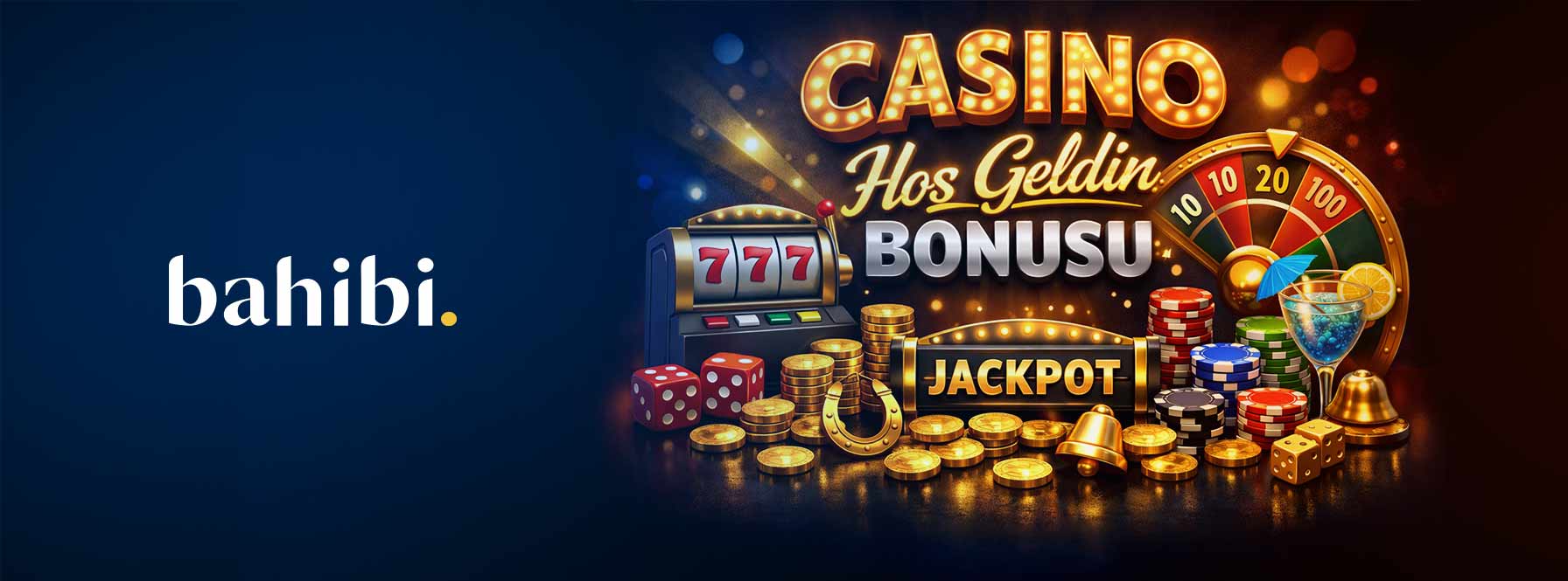Bahibi Casino Hoş Geldin Bonusu