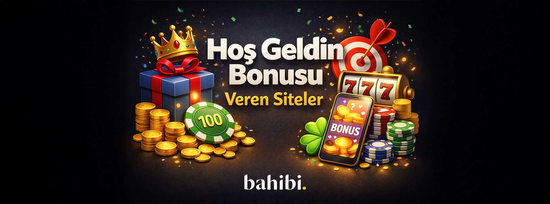 Hoş Geldin Bonusu Veren Siteler
